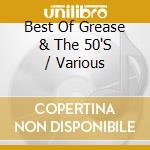 Best Of Grease & The 50'S / Various cd