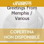 Greetings From Memphis / Various cd