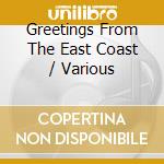 Greetings From The East Coast / Various cd