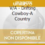 V/A - Drifting Cowboy-A Country cd