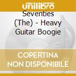 Seventies (The) - Heavy Guitar Boogie cd