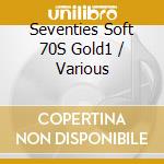 Seventies Soft 70S Gold1 / Various cd