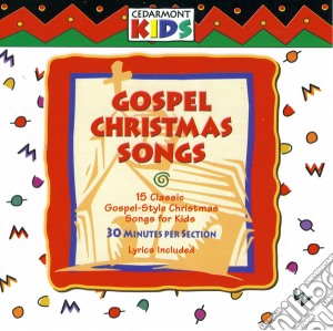 Cedarmont Kids - Gospel Christmas Songs cd musicale di Cedarmont Kids