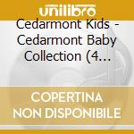 Cedarmont Kids - Cedarmont Baby Collection (4 Cd) cd