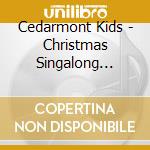 Cedarmont Kids - Christmas Singalong Collection (3 Cd) cd