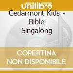 Cedarmont Kids - Bible Singalong cd