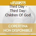Third Day - Third Day: Children Of God cd