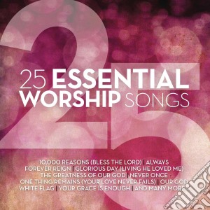 25 Essential Worship Songs cd musicale