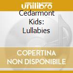 Cedarmont Kids: Lullabies cd