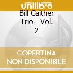 Bill Gaither Trio - Vol. 2 cd musicale di Bill Gaither Trio