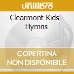 Clearmont Kids - Hymns cd