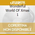 Wonderful World Of Xmas 1 cd