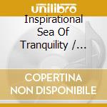 Inspirational Sea Of Tranquility / Various cd