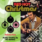 Red Hot Christmas 2: Daddy's Drinking Up / Various cd