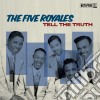 Five Royales (The) - Tell The Truth cd