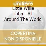Little Willie John - All Around The World cd