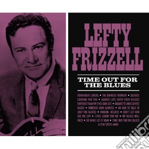 (LP Vinile) Lefty Frizzell - Time Out For The Blues lp vinile di Lefty Frizzell