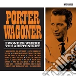 Porter Wagoner - I Wonder Where You Are Tonight cd