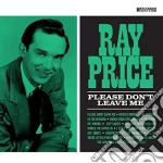 Ray Price - Please Don'T Leave Me cd