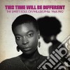 This Time Will Be Different - The Sweet Soul Of Philadelphia 1968-1982 cd