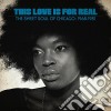 This Love Is For Real - The Sweet Soul Of Chicago 1968-1981 cd