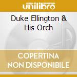 Duke Ellington & His Orch cd