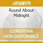Round About Midnight cd musicale di MONK THELONIOUS