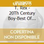 T. Rex - 20Th Century Boy-Best Of 1972-1977 cd