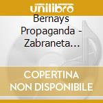 Bernays Propaganda - Zabraneta Planeta cd musicale di Bernays Propaganda