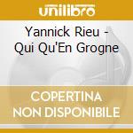 Yannick Rieu - Qui Qu'En Grogne cd musicale