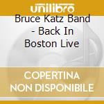Bruce Katz Band - Back In Boston Live cd