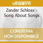 Zander Schloss - Song About Songs cd