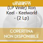 (LP Vinile) Ron Keel - Keelworld - (2 Lp) vinile
