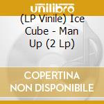 (LP Vinile) Ice Cube - Man Up (2 Lp) vinile