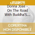 Donna Jose - On The Road With Buddha'S Cat cd musicale di Donna Jose