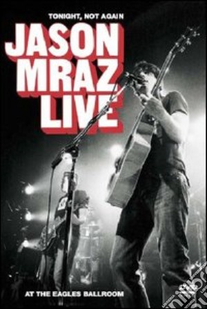(Music Dvd) Jason Mraz - Live: Tonight, Not Again cd musicale