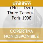 (Music Dvd) Three Tenors - Paris 1998 cd musicale