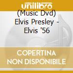 (Music Dvd) Elvis Presley - Elvis '56 cd