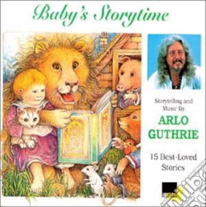 Arlo Guthrie - Baby'S Storytime cd musicale di Arlo Guthrie