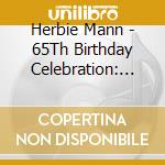 Herbie Mann - 65Th Birthday Celebration: Live At Blue Note Nyc cd