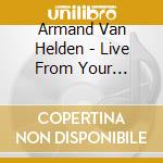 Armand Van Helden - Live From Your Mutha'S House: Empire Mastermix 2 cd musicale di Armand Van Helden