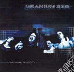 Uranium 235 - Cultural Minority cd musicale di Uranium 235