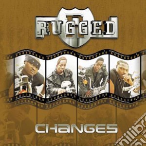 Rugged - Changes cd musicale di Rugged