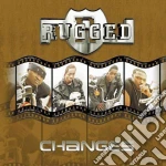 Rugged - Changes cd
