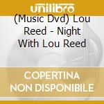 (Music Dvd) Lou Reed - Night With Lou Reed cd