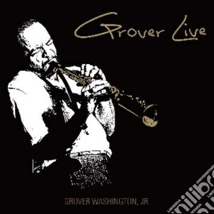 Grover Washington Jr. - Grover Live cd musicale di WASHINGTON GROVER JR.