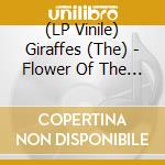 (LP Vinile) Giraffes (The) - Flower Of The Cosmos vinile