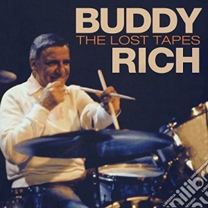 Buddy Rich - The Lost Tapes cd musicale di Buddy Rich