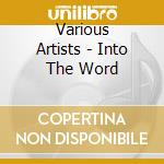 Various Artists - Into The Word cd
