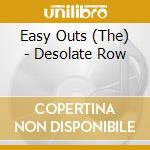 Easy Outs (The) - Desolate Row